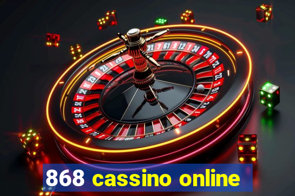 868 cassino online